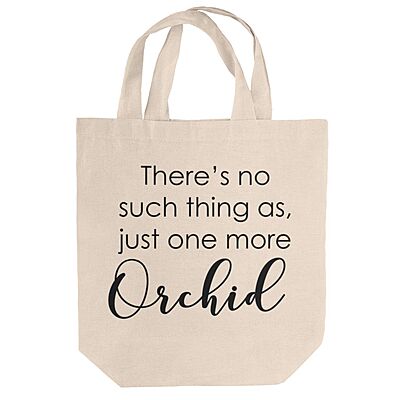 Just One More Orchid Tote Bag Just One More Orchid Tote Bag