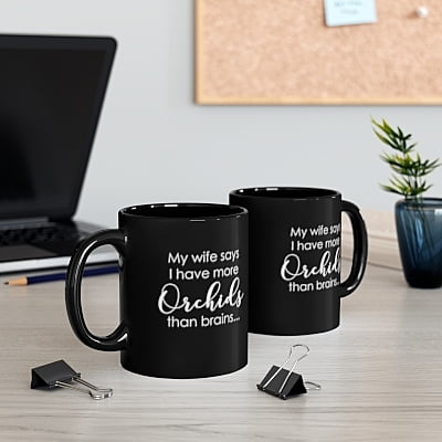 Wife More Orchids Coffee Mug Wife More Orchids Coffee Mug