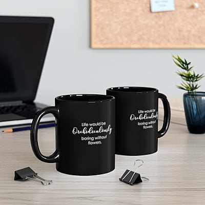 Orchidiculously Boring Orchid Coffee Mug Orchidiculously Boring Orchid Coffee Mug