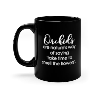 Smell The Flowers Orchid Coffee Mug Smell The Flowers Orchid Coffee Mug