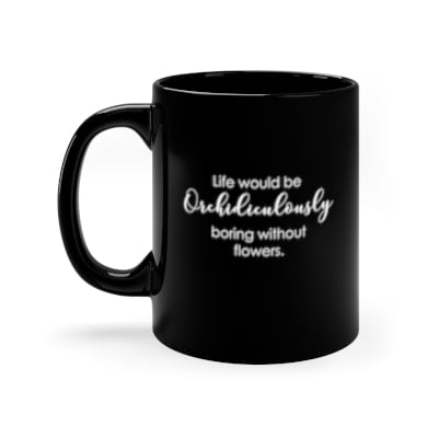 Orchidiculously Boring Orchid Coffee Mug Orchidiculously Boring Orchid Coffee Mug