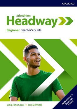 Headway (5ed) - Teacher's Guide - Beginner + Online Code + with Teacher's Resource Center Headway (5ed) - Teacher's Guide - Beginner + Online Code + with Teacher's Resource Center