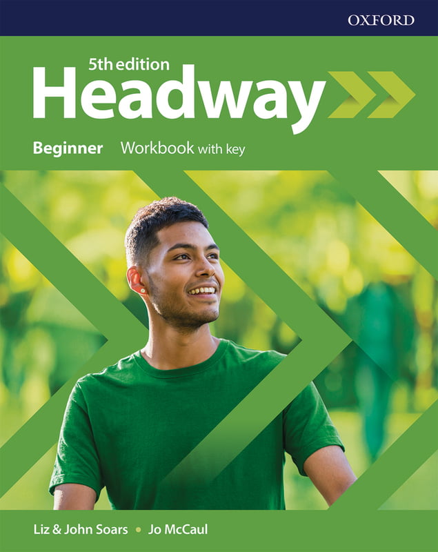 Headway (5ed) - Workbook with Key - Beginner + Downloadable Audio and Extend Learning Online Headway (5ed) - Workbook with Key - Beginner + Downloadable Audio and Extend Learning Online