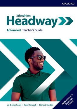 Headway (5ed) - Teacher's Guide - Advanced + Online Code + with Teacher's Resource Center Headway (5ed) - Teacher's Guide - Advanced + Online Code + with Teacher's Resource Center