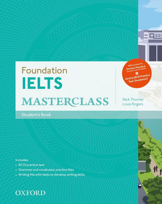IELTS Masterclass (1ed) - Student Book - Foundation + Digital Workbook + Online Code + with Online Practice and IELTS Practice Test IELTS Masterclass (1ed) - Student Book - Foundation + Digital Workbook + Online Code + with Online Practice and IELTS Practice Test