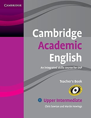 Cambridge Academic English B2 Upper Intermediate Teacher's Book - An Integrated Skills Cou