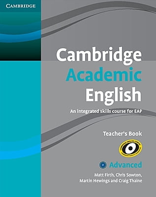 Cambridge Academic English C1 Advanced Teacher's Book An Integrated Skills Course for EAP