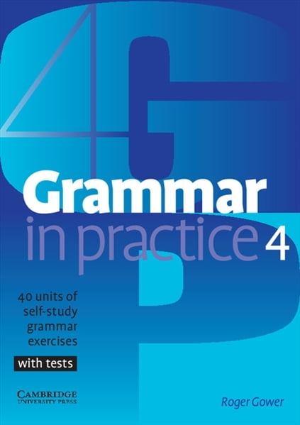 Grammar in Practice (1ed) - Student Book - Level 4 + 40 units of grammar exercises with tests