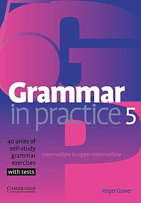 Grammar in Practice (1ed) - Student Book - Level 5 + 40 units of grammar exercises with tests