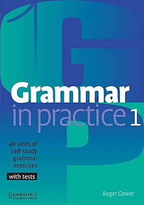 Grammar in Practice (1ed) - Student Book - Level 1 + 40 units of grammar exercises with tests