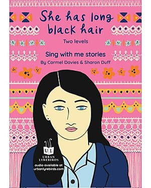 Sing with Me Stories (1ed) - She has Long Black Hair - A1/A2 + Downloadable Audio