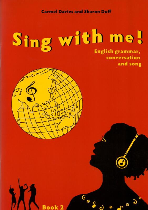 Sing With Me! (1ed) - Student Book and CD Pack - Book 2 + CD-ROM Sing With Me! (1ed) - Student Book and CD Pack - Book 2 + CD-ROM