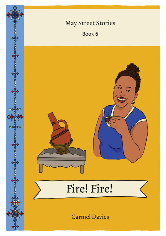 Fire! Fire! Post Beginner Reader - May Street Stories Book 6 A1