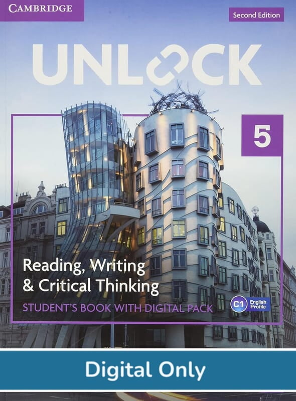 Unlock Reading, Writing and Critical Thinking (2ed) Level 5 Student eBook + Digital Pack Unlock Reading, Writing and Critical Thinking (2ed) Level 5 Student eBook + Digital Pack