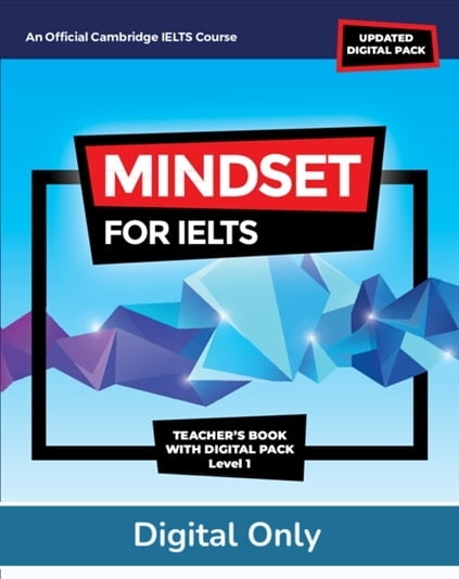 Mindset for IELTS (2ed) Level 1 Teacher Digital Pack Mindset for IELTS (2ed) Level 1 Teacher Digital Pack