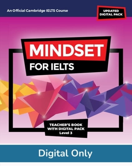 Mindset for IELTS (2ed) Level 3 Teacher Digital Pack Mindset for IELTS (2ed) Level 3 Teacher Digital Pack