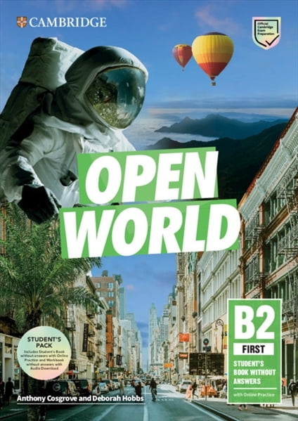 Open World (1ed) - Self-Study Pack without Answers and Key - B2 First + Includes Student's Book and Online Practice, Workbook and Online Audio