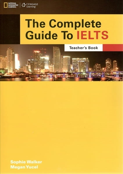 The Complete Guide to IELTS: Teacher's Resource Book with Multi-Rom The Complete Guide to IELTS: Teacher's Resource Book with Multi-Rom