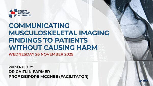 WEBINAR: 'But my MRI says…' Communicating musculoskeletal imaging findings to patients without causing harm, 2025