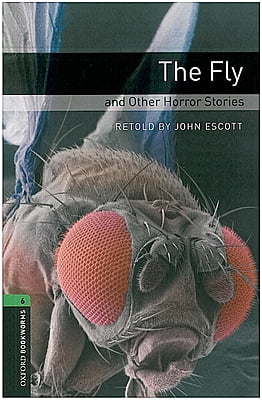 The Fly and Other Horror Stories Level 6 Graded Reader