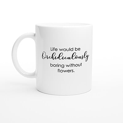 Orchidiculously Boring Orchid Coffee Mug