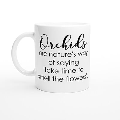 Smell The Flowers Orchid Coffee Mug Smell The Flowers Orchid Coffee Mug