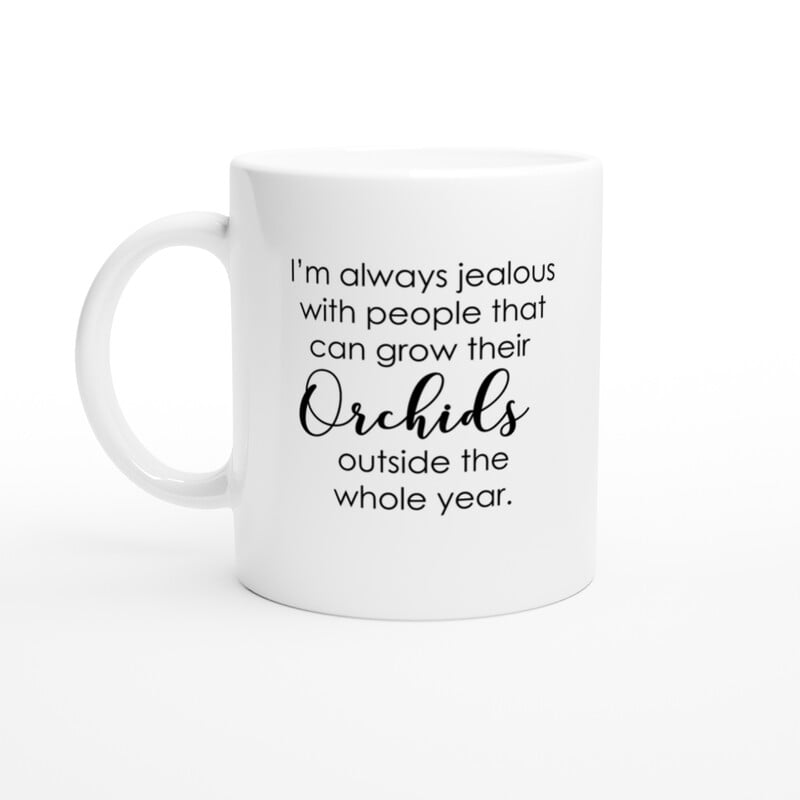 I'm Always Jealous Orchid Coffee Mug I'm Always Jealous Orchid Coffee Mug