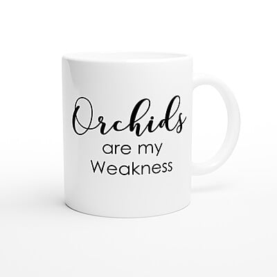 Orchids Are My Weakness Coffee Mug Orchids Are My Weakness Coffee Mug