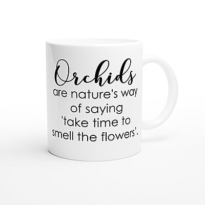 Smell The Flowers Orchid Coffee Mug